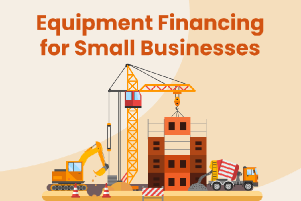 Equipment financing for small businesses