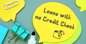 Loans with No Credit Check 